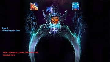 Dota 2 - Custom Hero Chaos - Why i always get magic skill when pick damage hero