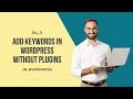 How to Add Keywords in WordPress Without Plugins