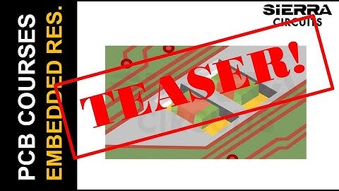 Embedded Resistors and Capacitors | Webinar Teaser | Sierra Circuits