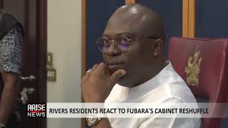 RIVERS RESIDENTS REACT TO FUBARA’S CABINET RESHUFFLE