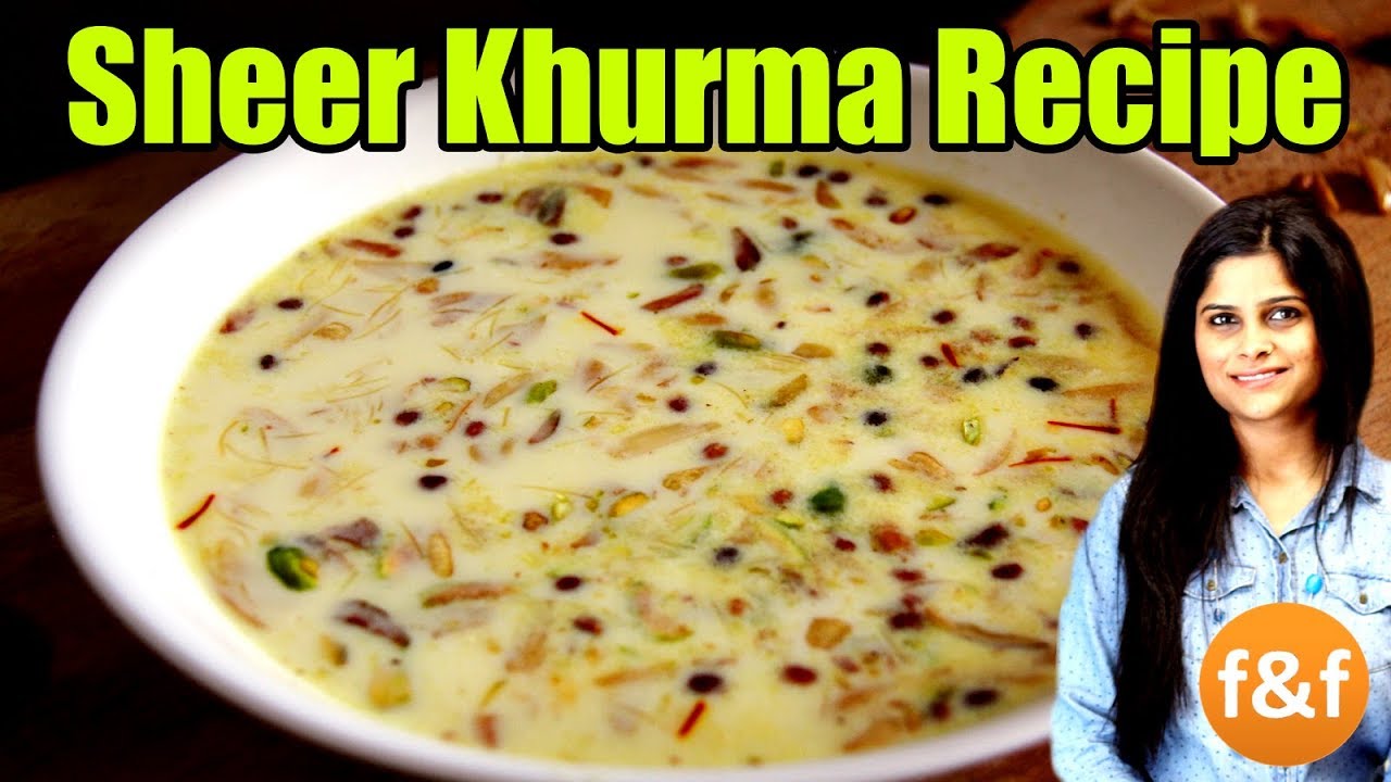 Sheer Khurma | Eid Special Recipe | शीर खुरमा बनाने का तरीका | Eid Special Recipe | Foods and Flavors