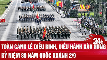 Toàn cảnh lễ diễu binh, diễu hành hào hùng kỷ niệm 80 năm Quốc khánh 2/9