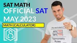 SAT Math: OFFICIAL May 2023 SAT Test Calculator Section (In Real Time)