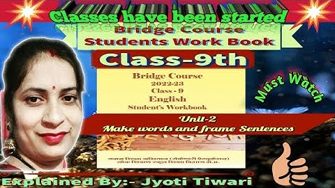BRIDGE COURSE: UNIT-2/ MAKE WORDS AND FRAME SENTENCES/ CLASS- 9TH EXPLAINED BY- Jyoti Tiwari