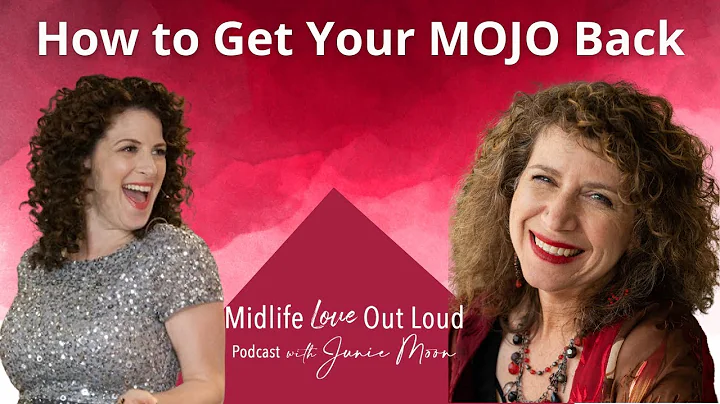 How to Get Your MOJO back with Deborah Kagan