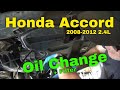 2008-2012 Honda Accord 2.4L Oil Change (4 Cylinder)