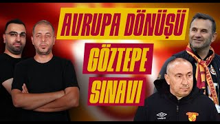 Galatasaray - Göztepe Maç Önü Muhtemel 11Ler Ve Formasyonlar Intro