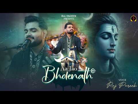 Aa Jao Bholenath | Raj Pareek | Shiv Bhajan | Shravan Special | Soulful Sankirtan (vol.1)