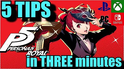5 TIPS for NEW PLAYERS - Persona 5 Royal (PC, Xbox, Nintendo Switch, Playstation)