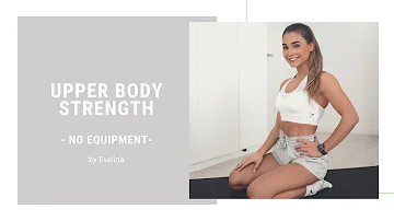UPPER BODY STRENGTH | workout by Evelina