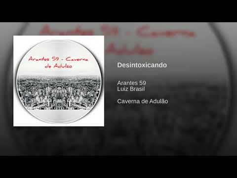 Arantes 59 part. Luiz Brasil - Desintoxicando