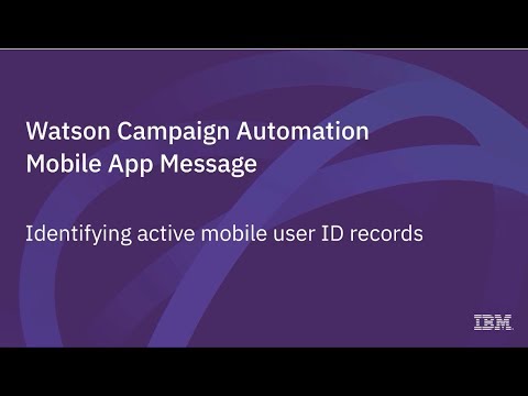 WCA:  Mobile App Messages - Identifying Active Mobile User ID Records