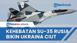 Profil Su-35, Jet Tempur Rusia yang Ditakuti Ukraina karena Mampu Hancurkan Target di Darat & Udara