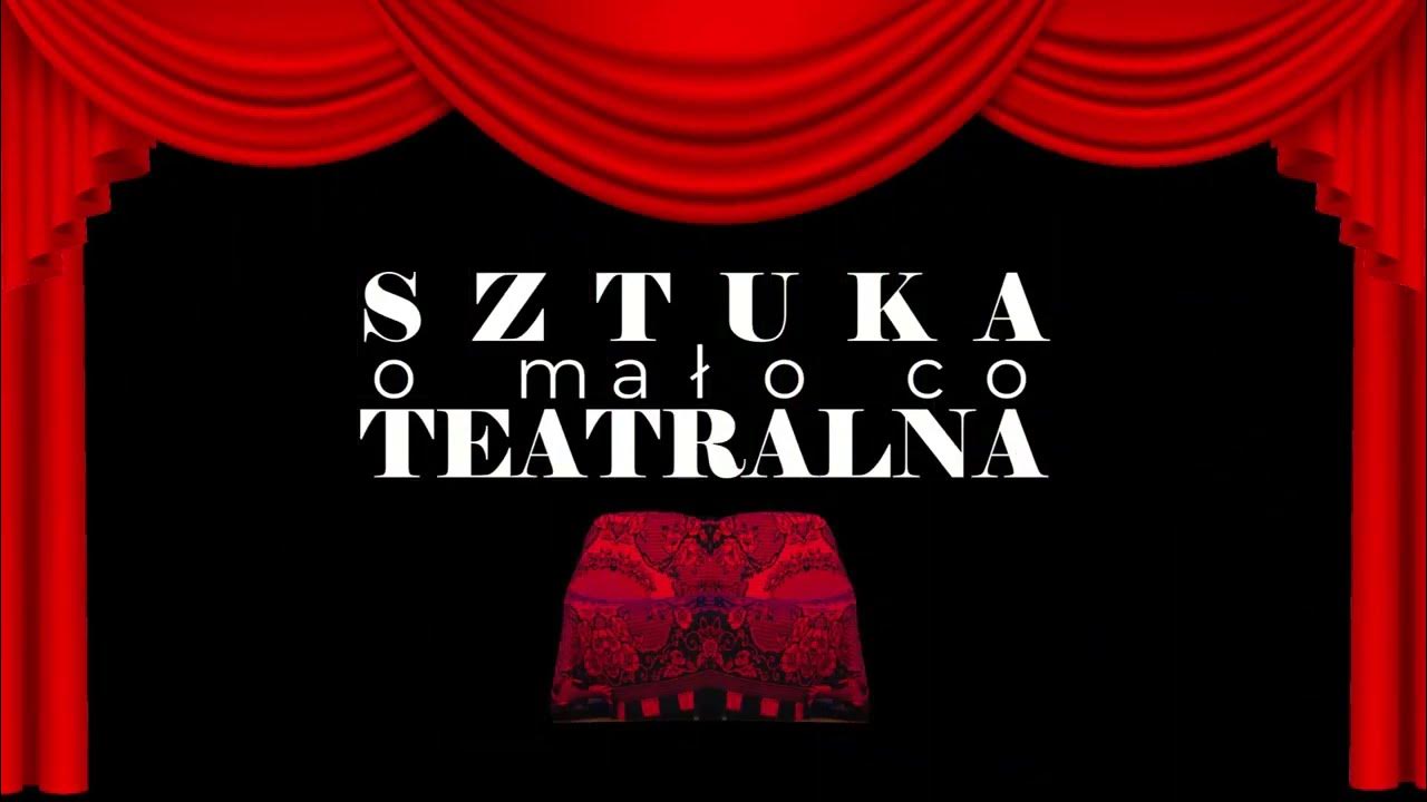 Po Bokach Sceny Teatralnej Na 6 Liter Sztuka mało co teatralna - YouTube
