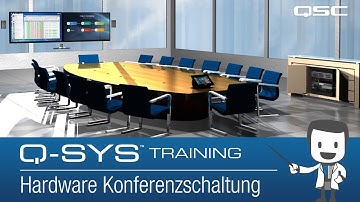 Q-SYS Training: Conferencing with the Core 110f A: Conferencing Hardware (German)