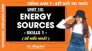 Tiếng Anh lớp 7 Unit 10 | Skills 1 | Energy sources - trang 110 Global Success