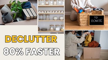 10 Simple Tips to DECLUTTER Your Entire House FASTER