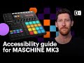 Accessibility guide for MASCHINE MK3 | Native Instruments