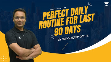 Perfect Daily Routine For Last 90 Days | Vishwadeep Gothi