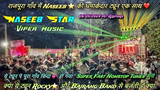 Naseeb star band 26/05/2024 At-Rajpura | super hit Nonstop Tune Timli 2024 | naseeb star band 2024🔥😇