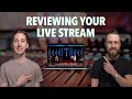 Reviewing your live stream - Episode 4