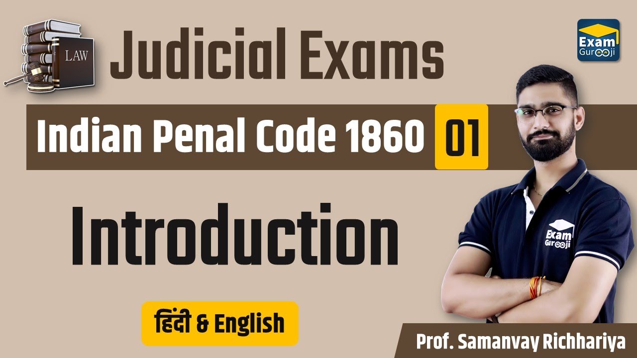 Judicial Exams  - Indian Penal Code 1860 - 01 Introduction | MPCJ, UPPCSJ, CGCJ, RCJ, ADPO, APO