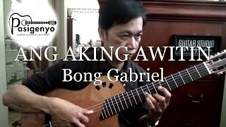 ANG AKING AWITIN (Bong Gabriel) by RAFFY LATA
