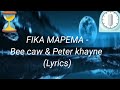 Fika Mapema Bee Caw FT Peter Khayne Fika Mapema Bee Caw FT Peter Khayne