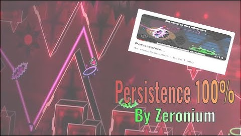 Persistence 100% (Insane Demon) by Zeronium | Geometry Dash