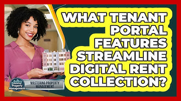 What tenant portal features streamline digital rent collection?