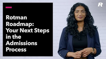 Your Next Steps In The Admissions Process | Rotman Roadmap Series