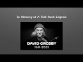 Might as well have a good time crosby stills and nash in memory of a folk rock legend david crosby