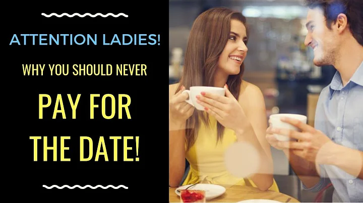 DATING ADVICE FOR FEMINISTS: Who Should Pay For Th...