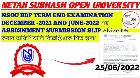 NSOU BDP TERM END EXAMINATION DECEMBER -21 & JUNE -2022 ASSIGNMENT REGARDING IMPORTANT NOTICE OUT.