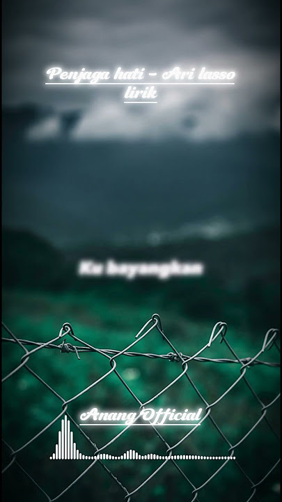 Penjaga hati - Ari lasso [ lirik ] #lyrics #liriklagu #arilasso #shorts