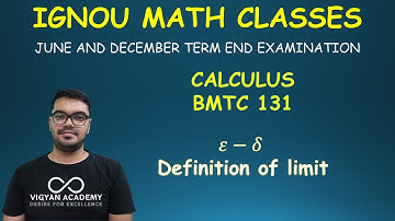 L7.3 EPSILON DELTA DEFINITION OF LIMIT || BMTC 131 || DOWNLOAD VIGYAN ACADEMY APP FOR FULL COURSE