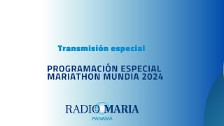 Programación especial - Mariathon Mundia 2024