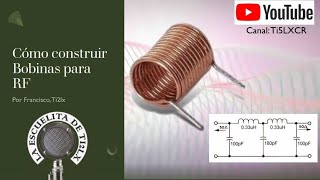 Cómo construir bobinas para RF