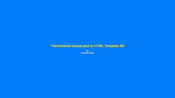 Themeforest Based PSD to HTML Part Two