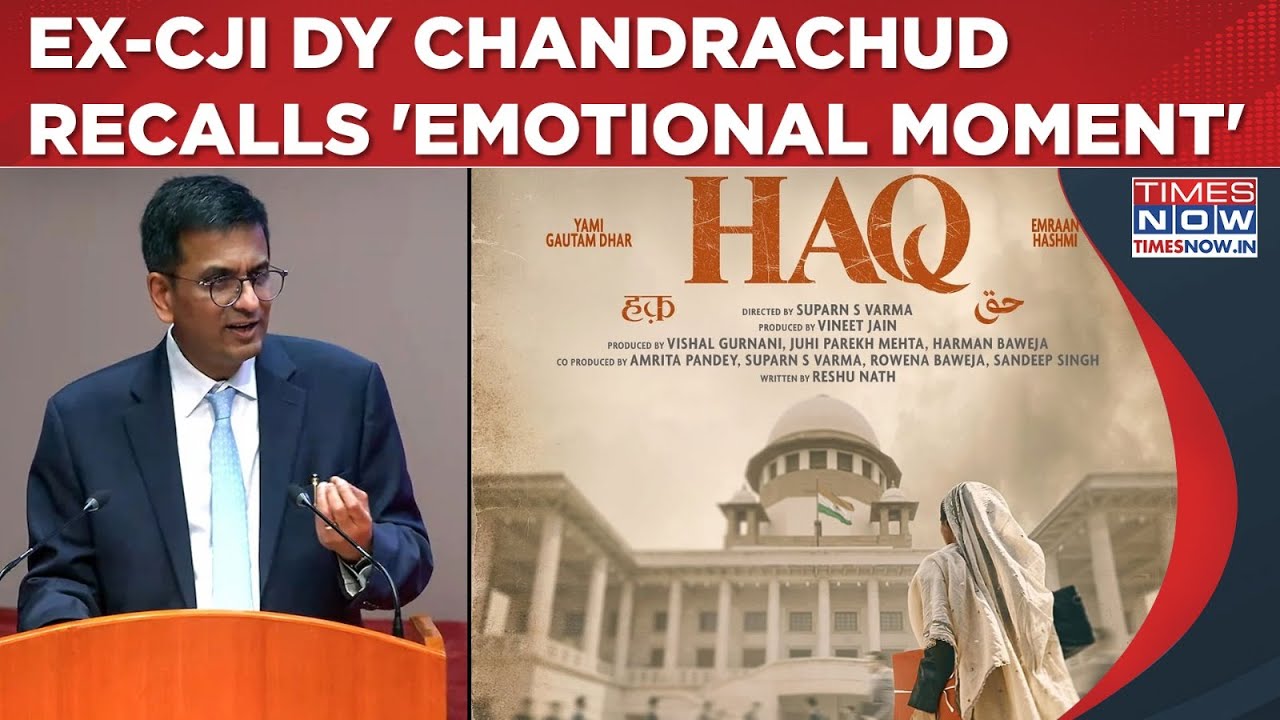 Haq Special Screening: Ex-CJI DY Chandrachud Recalls 'Emotional Moment' Of Landmark Judgement
