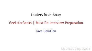 Leaders in an Array - GeeksforGeeks - Must Do Interview Preparation - Arrays - Java