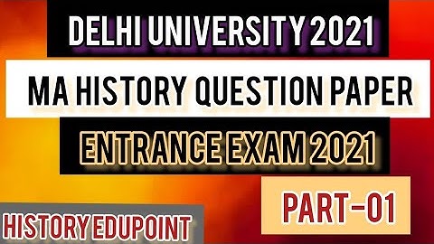 DU MA History Entrance Exam Question Paper With Solutions 2021 | DUET 2021 | Part-01