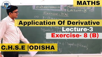 Application Of Derivative | Lecture-3 | Exercise- 8 (B)