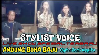 ANDUNG BUHA BAJU - Cover By STYLIST VOICE - Cipt : Serli Napitu @hangganeriksonchannel8093