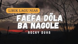 FAEFA DÕLA BA NAGOLE - Rocky Duha | Lagu Nias populer