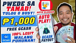 NO INVITE FREE GCASH ₱1,000 DIRECT PAYOUT PWEDE SA TAMAD DAHIL SA AUTO CLICKER PROMISE LEGIT 100%