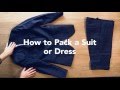 The Best Way to Pack a Suit or a Dress So It Won't Wrinkle