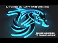 Uk happy hardcore mix Dj Fusion #mix Darren Styles Gammer Dougal Hardstyle