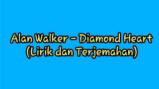 Alan Walker - Diamond Heart ft. Sophia Somajo | Lyric (Lirik dan Terjemahan Bahasa Indonesia)