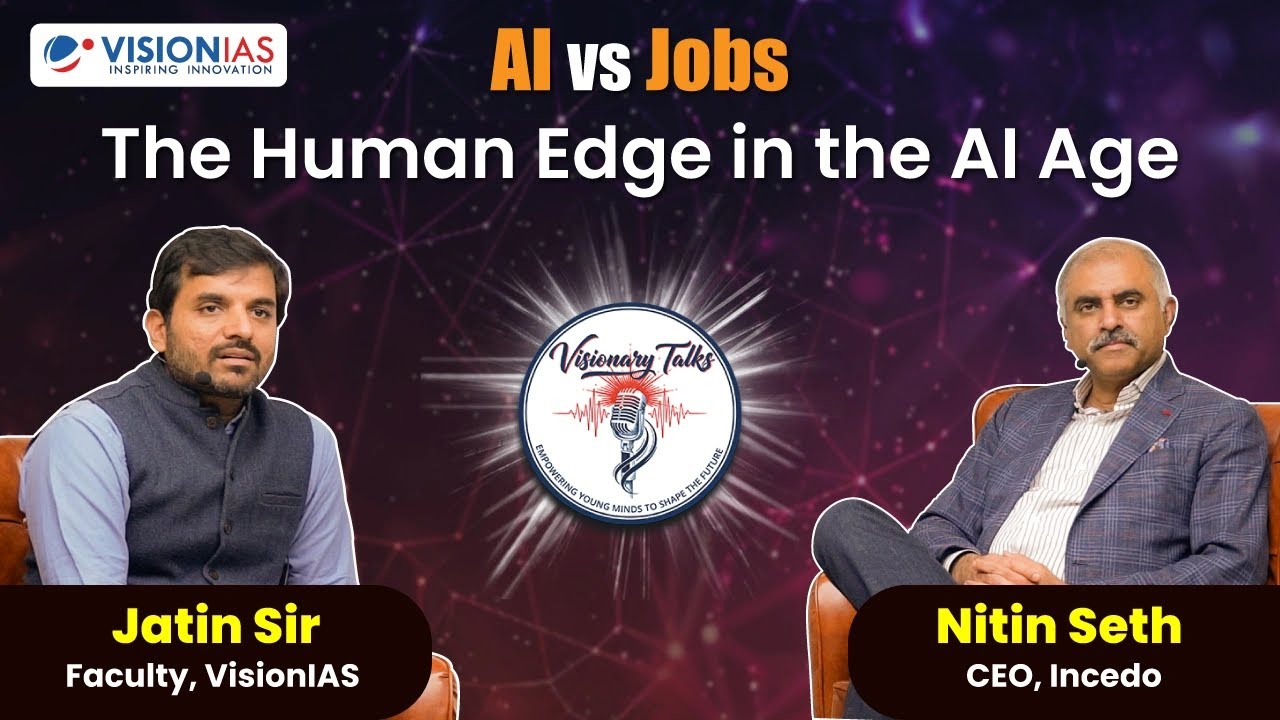 Visionary Talks| AI vs Jobs: The Human Edge in the AI Age | Nitin Seth ...